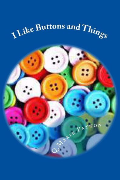 I Like Buttons And Things: Buttons And Stories