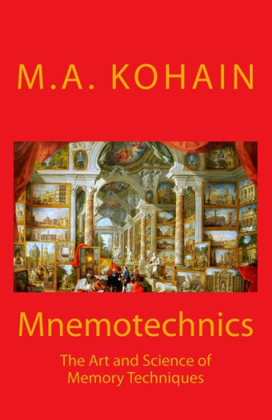 Mnemotechnics: The Art And Science Of Memory Techniques