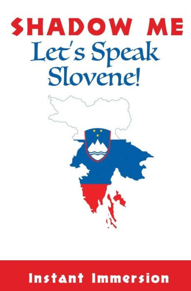Shadow Me: Let's Speak Slovene! (Slovene Edition)