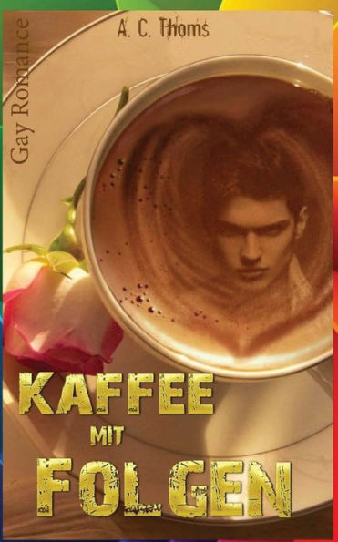 Kaffee Mit Folgen (Gay Romance) (German Edition)