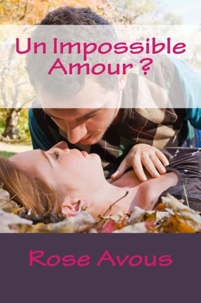 Un Impossible Amour: Roman (French Edition)