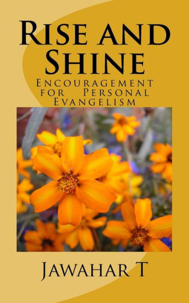 Rise And Shine: A Little Encouragement For Personal Evangelism (Keep It Simple)