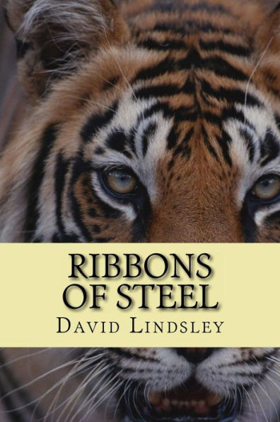 Ribbons Of Steel: A Victorian Railway Engineer's Exploits In The Far East.