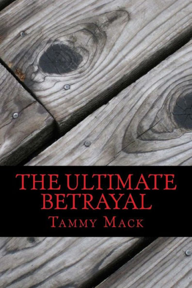 The Ultimate Betrayal (The Black River Chronicles)