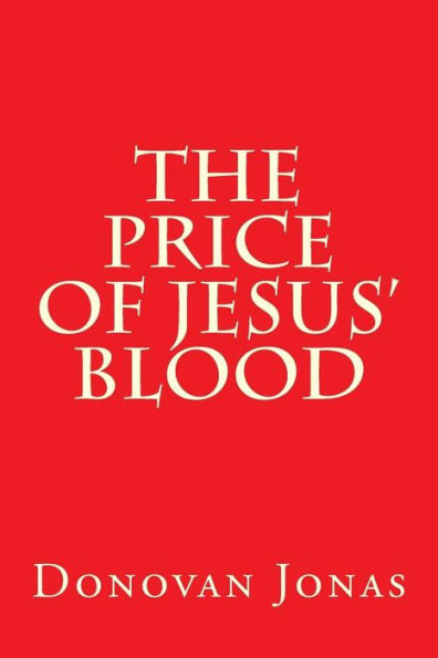 The Price Of Jesus' Blood