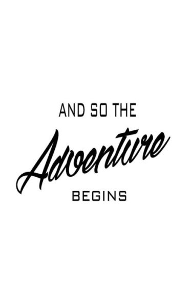 And So The Adventure Begins - 9781537010571