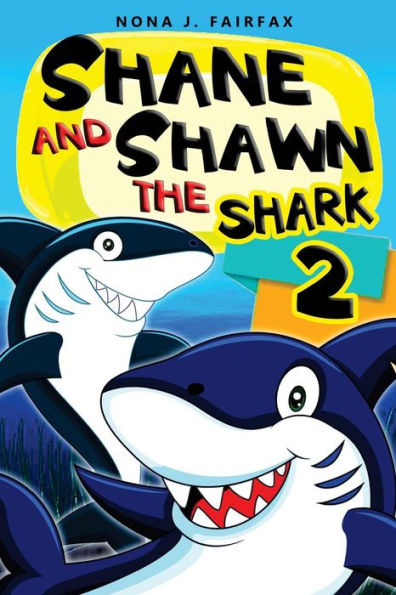 Shane And Shawn The Shark Book 2: Children's Books, Kids Books, Bedtime Stories For Kids, Kids Fantasy