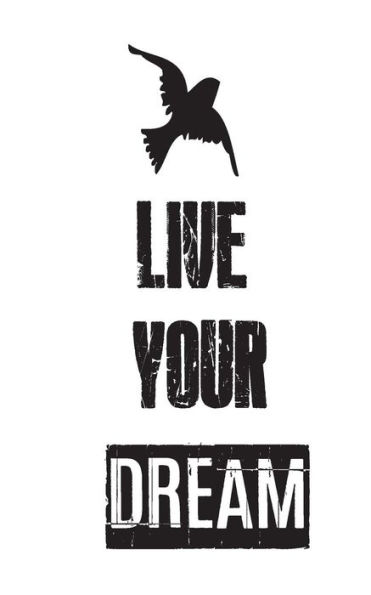 Live Your Dream - 9781537012063