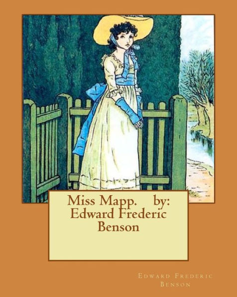 Miss Mapp. By: Edward Frederic Benson