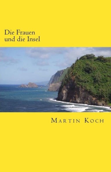 Die Frauen Und Die Insel: Roman (German Edition)