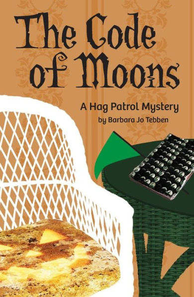 The Code Of Moons: A Hag Patrol Mystery