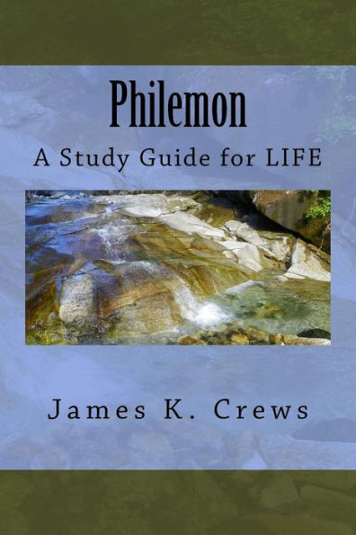 Philemon: A Study Guide For Life