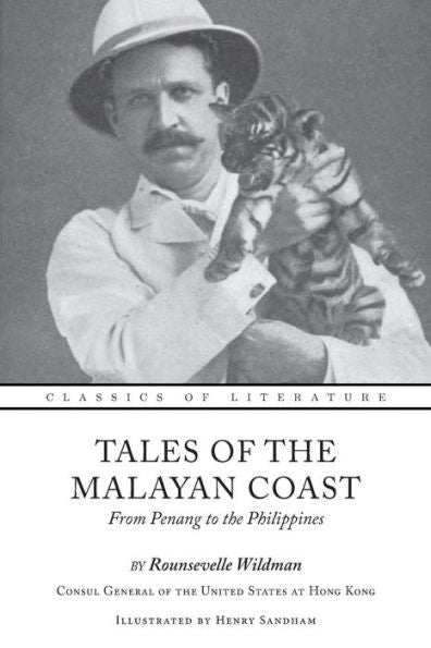 Tales Of The Malayan Coast: From Penang To The Philippines (Illustrated)