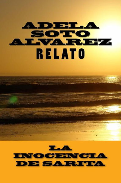 La Inocencia De Sarita: Relato (Spanish Edition)
