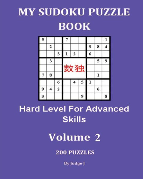 My Sudoku Puzzle Book: Hard Level For Advanced Skills V2 (Sudoku Puzzles)