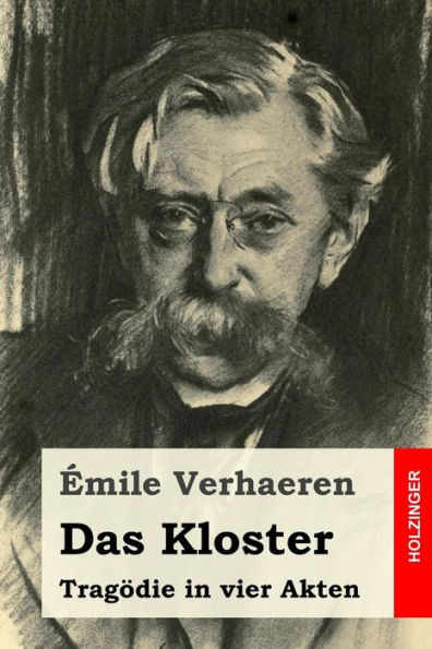 Das Kloster: Trag?die In Vier Akten (German Edition)