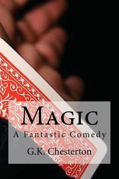 Magic: A Fantastic Comedy - 9781537035376