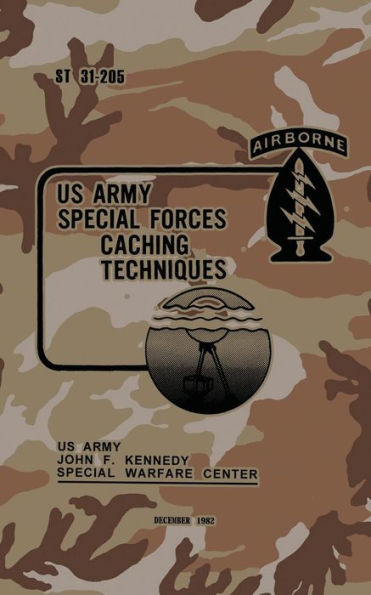 St 31-205 Special Forces Caching Techniques: December 1982