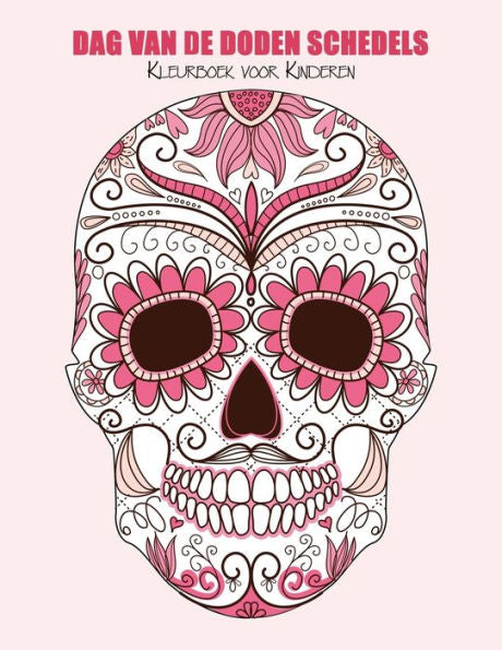 Dag Van De Doden Schedels Kleurboek Voor Kinderen 1 (Dutch Edition)