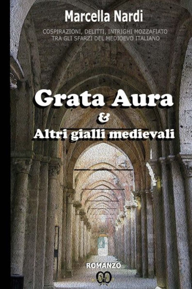 Grata Aura & Altri Gialli Medievali (Italian Edition)