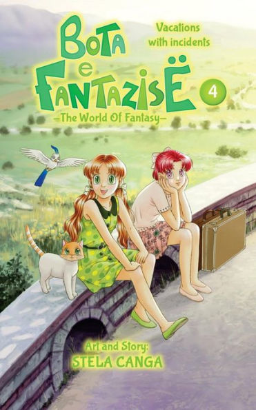 Bota E Fantazise (The World Of Fantasy): Chapter 04 - Vacations With Incidents