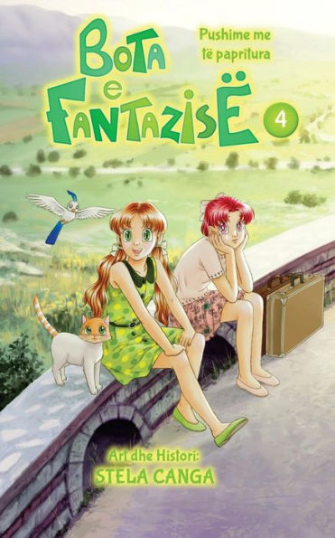 Bota E Fantazise: Kapitull 04 - Pushime Me Te Papritura (Albanian Edition)