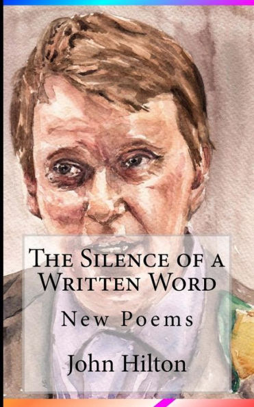 The Silence Of A Written Word: New Poems