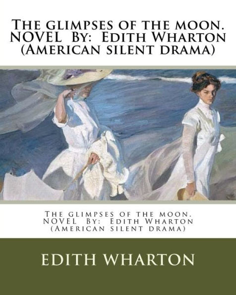 The Glimpses Of The Moon.Novel By: Edith Wharton (American Silent Drama)