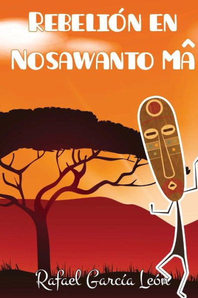 Rebelión En Nosawanto Mâ (Spanish Edition)