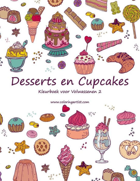 Desserts En Cupcakes Kleurboek Voor Volwassenen 2 (Dutch Edition)