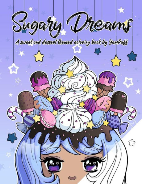 Sugary Dreams: A Sweet And Dessert Themed Coloring Book By Yampuff