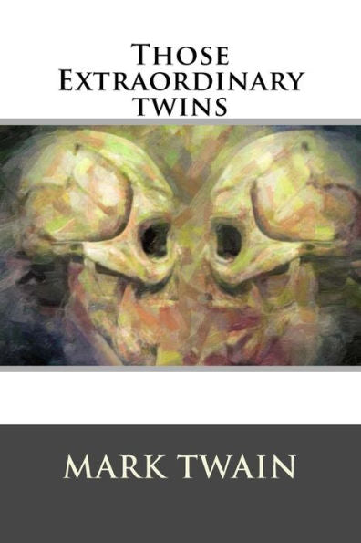 Those Extraordinary Twins - 9781537062501