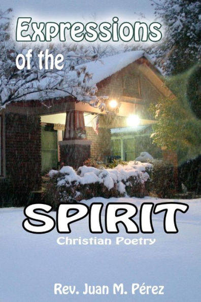 Expressions Of The Spirit: Christian Poetry