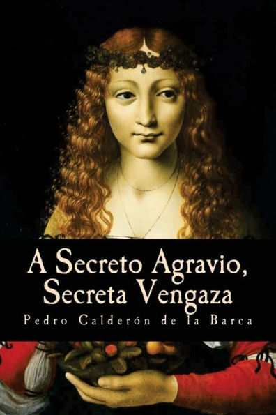 A Secreto Agravio, Secreta Vengaza (Spanish Edition)