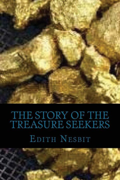 The Story Of The Treasure Seekers - 9781537079134