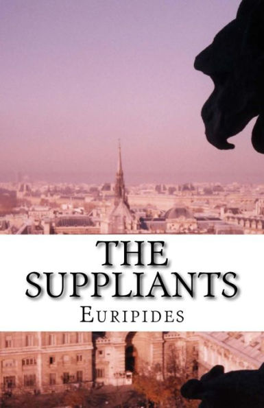 The Suppliants - 9781537079394