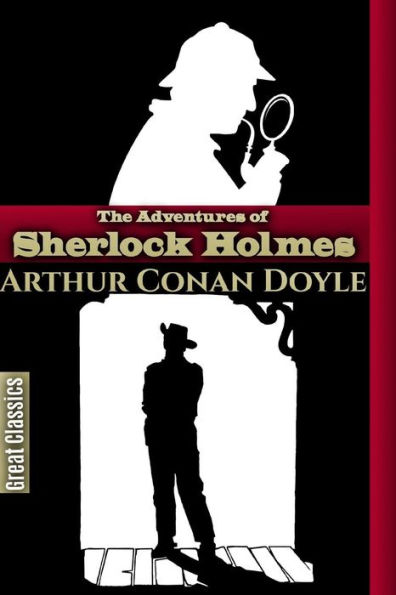 The Adventures Of Sherlock Holmes (Best Novel Classics)