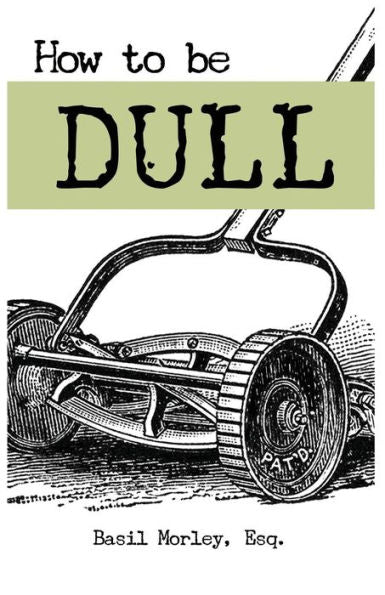 How To Be Dull: Standing Out Next To Genius
