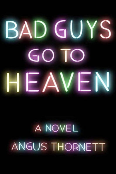 Bad Guys Go To Heaven