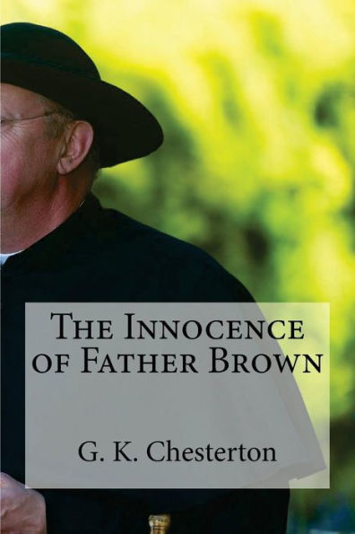 The Innocence Of Father Brown - 9781537106984