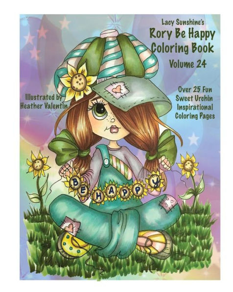 Lacy Sunshine's Rory Be Happy Coloring Book Volume 24: Big Eyed Sweet Urchin Inspirational Feel Good Coloring Book For Adults And Children (Lacy Sunshine's Coloring Books)