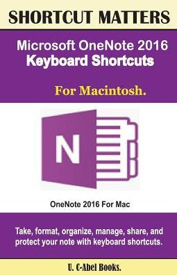 Microsoft Onenote 2016 Keyboard Shortcuts For Macintosh (Shortcut Matters)
