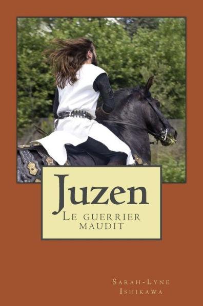 Juzen: Le Guerrier Maudit (French Edition)