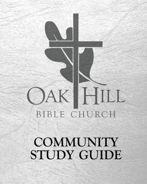 Oak Hill Community Study Guide (Volume 1)