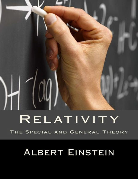 Relativity: The Special And General Theory - 9781537141732
