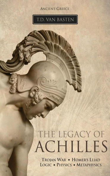 Ancient Greece: The Legacy Of Achilles