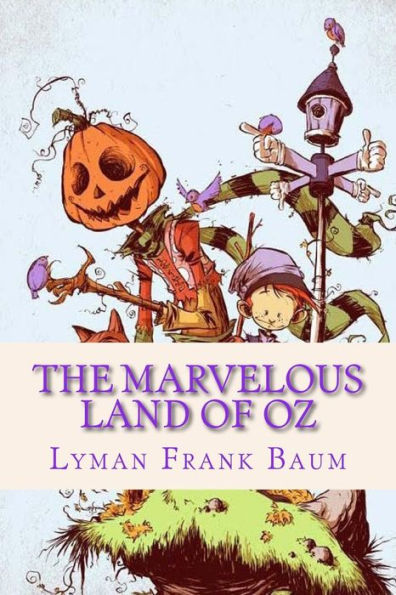 The Marvelous Land Of Oz - 9781537145440