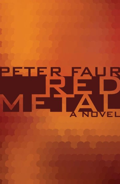 Red Metal: A Novel