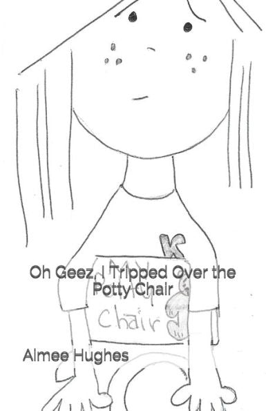 Oh Geez, I Tripped Over The Potty Chair