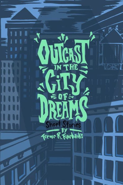 Outcast In The City Of Dreams